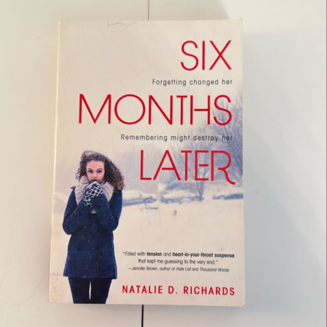 Six Months Later