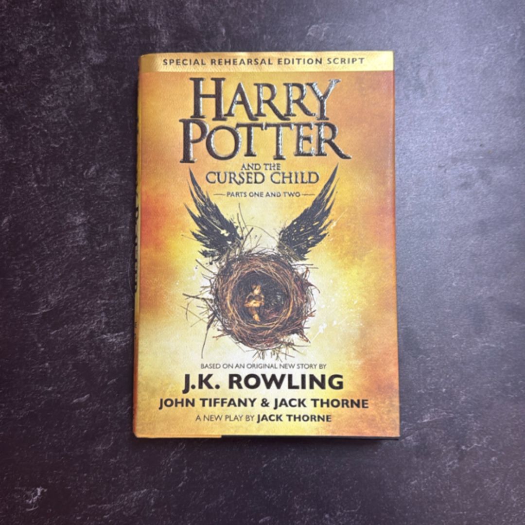 Harry Potter and the Cursed Child Parts One and Two (Special Rehearsal Edition Script)