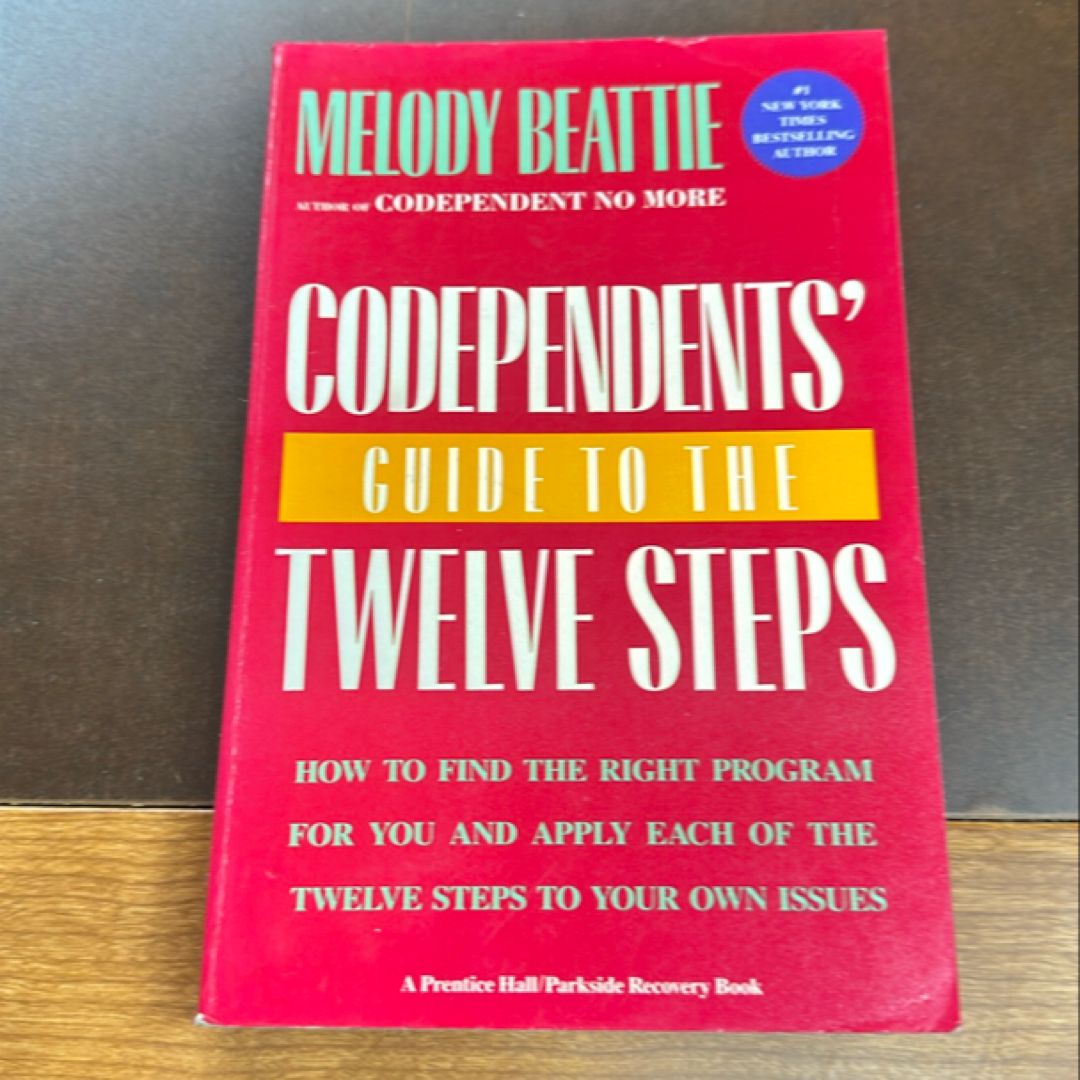 Codependents' Guide to the Twelve Steps