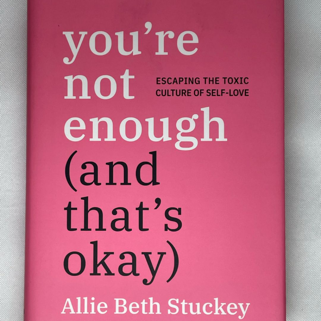 You're Not Enough (and That's Okay)