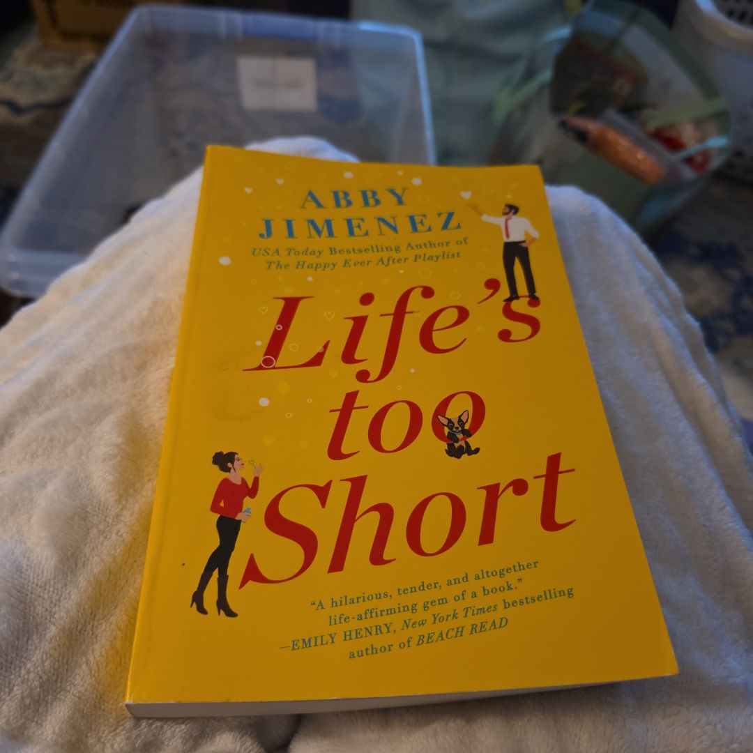 Life's Too Short
