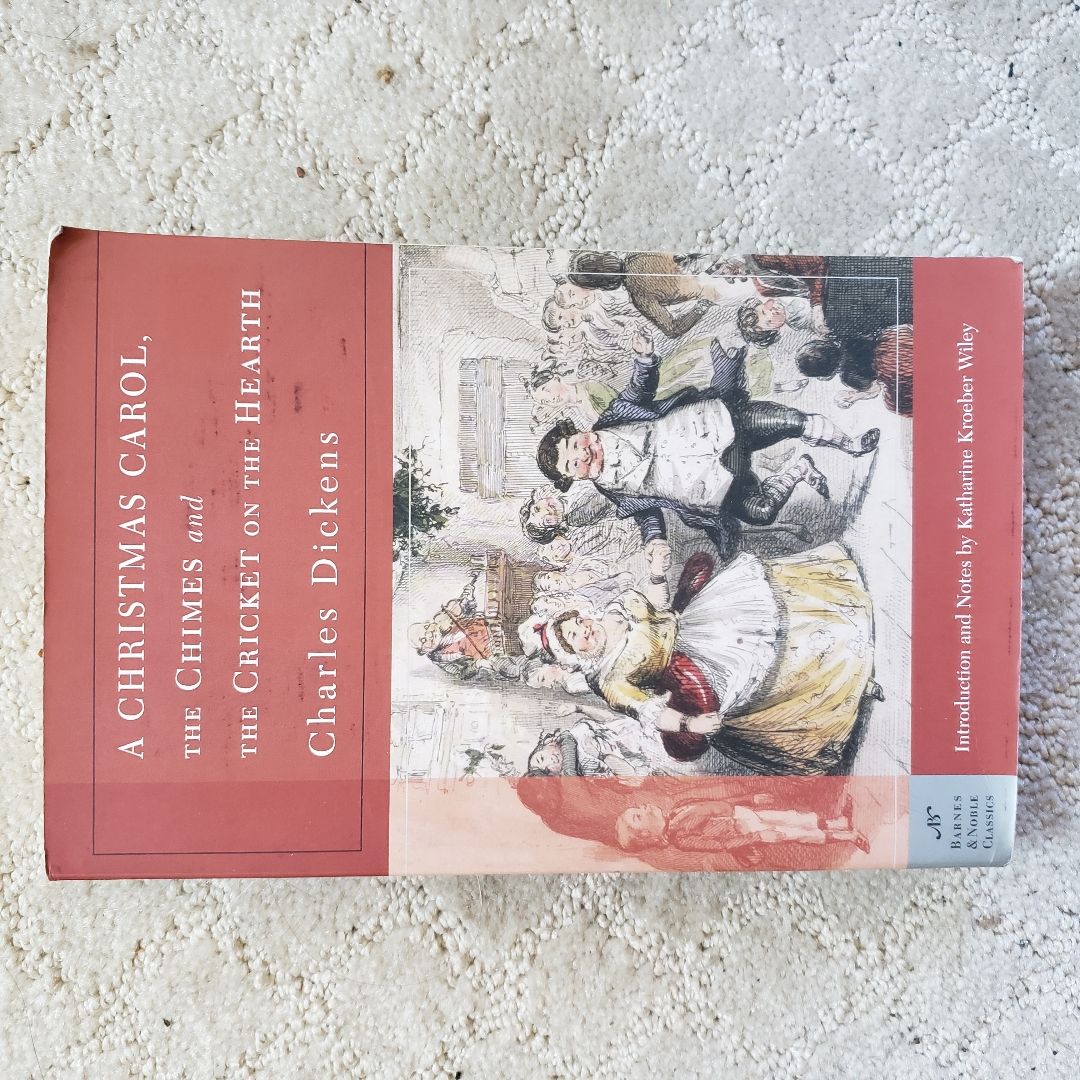 A Christmas Carol, The Chimes, and The Cricket on the Hearth (1st Barnes & Noble Classics Printing, 2004)