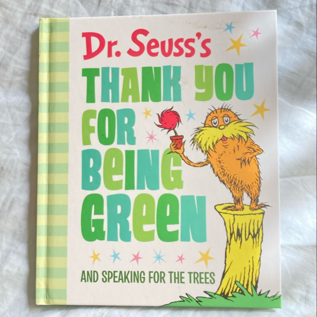 Dr. Seuss's Thank You for Being Green: and Speaking for the Trees