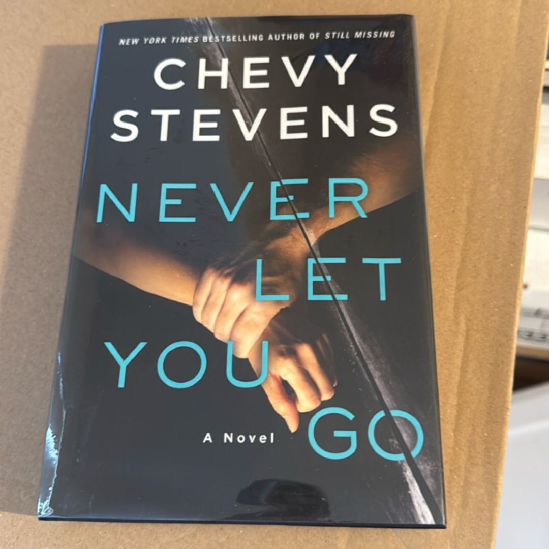 Never Let You Go: A Novel By Chevy Stevens – Paperback, Good Condition (Thriller/Suspense)