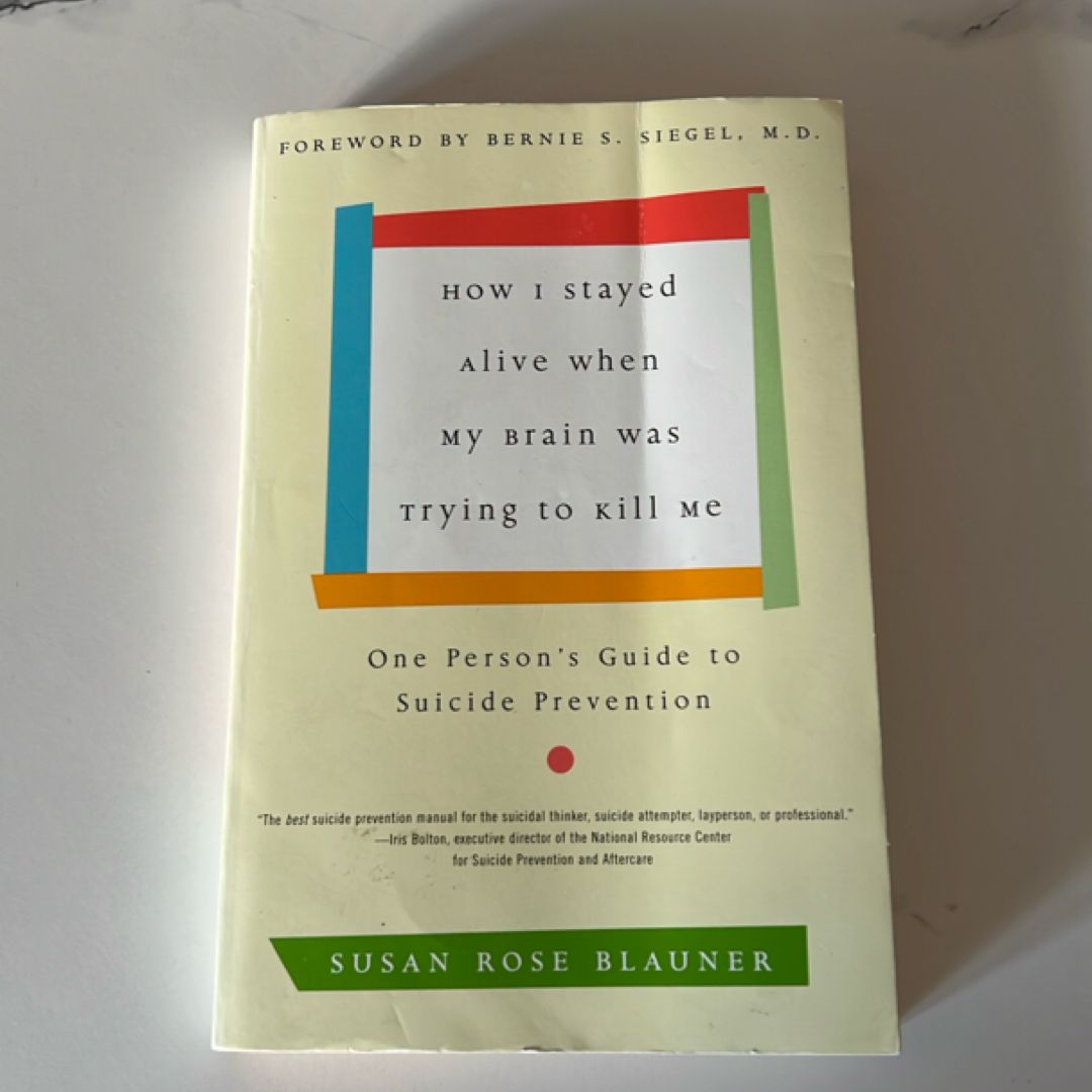 How I Stayed Alive When My Brain Was Trying to Kill Me