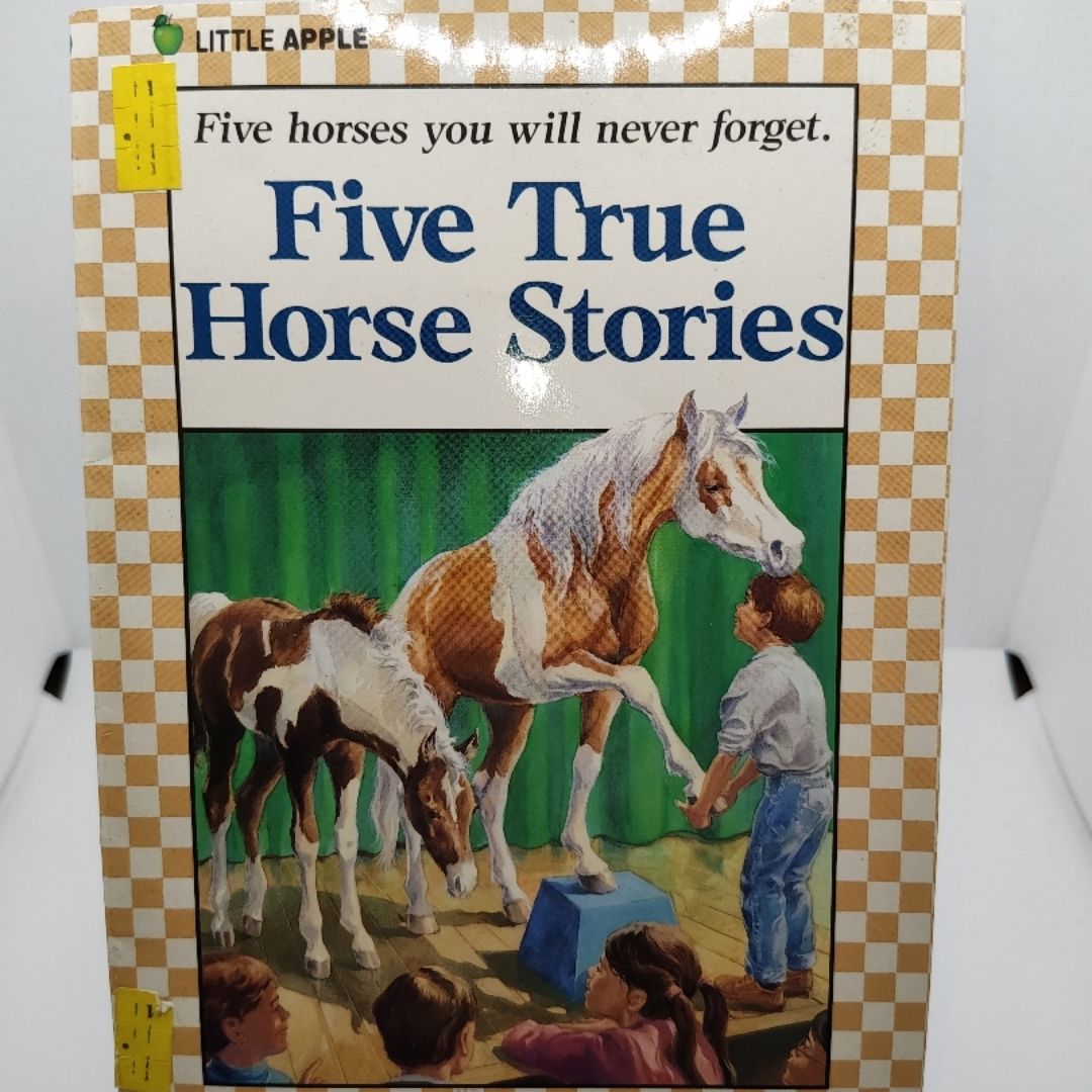 Five True Horse Stories