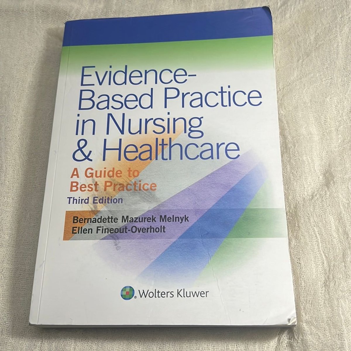 Evidence-Based Practice in Nursing and Healthcare by Bernadette