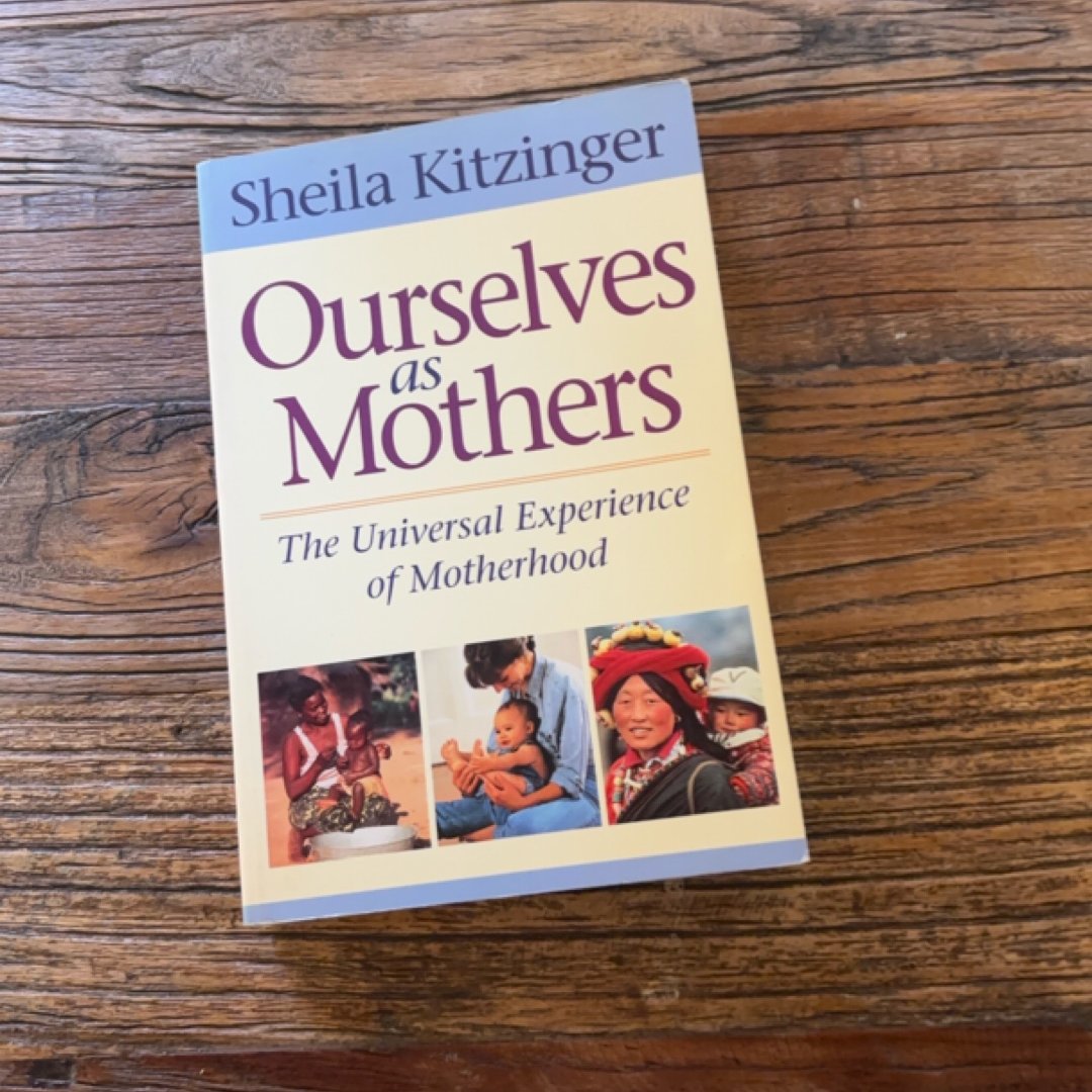Ourselves As Mothers