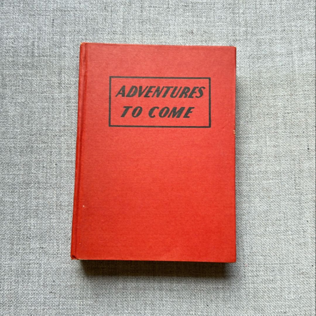 Adventures to Come