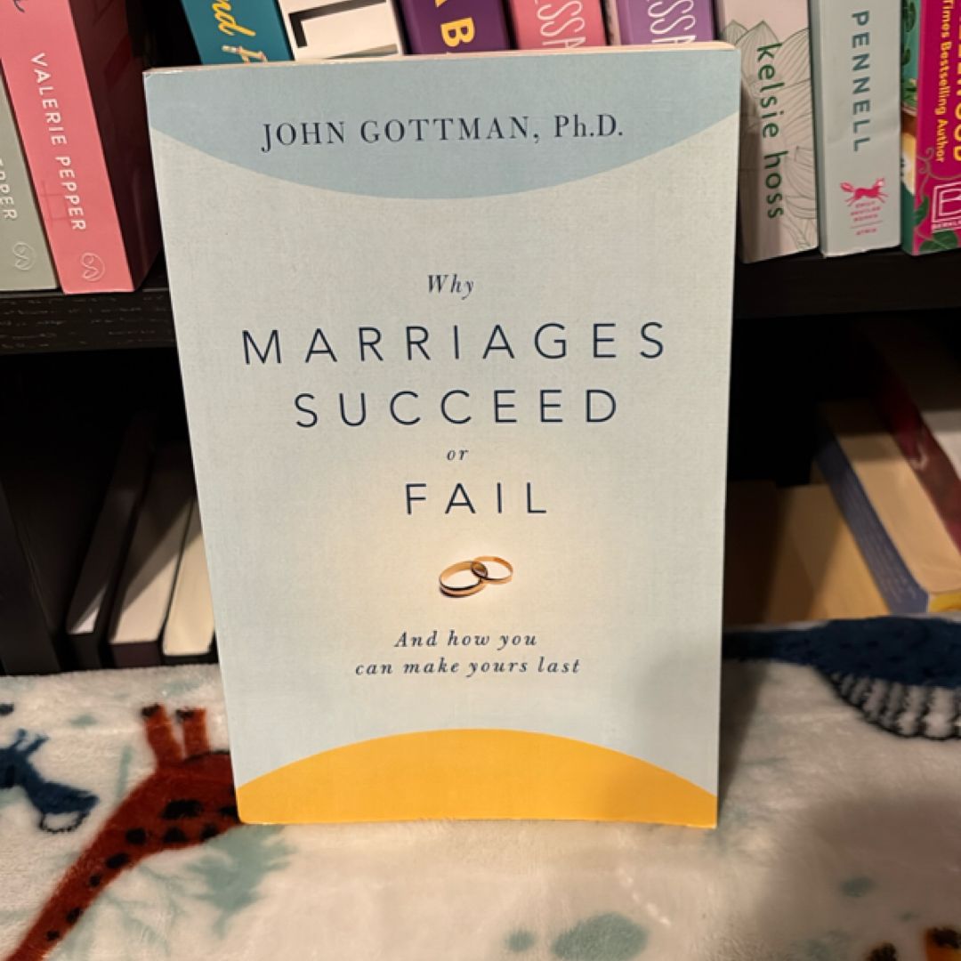 Why Marriages Succeed or Fail
