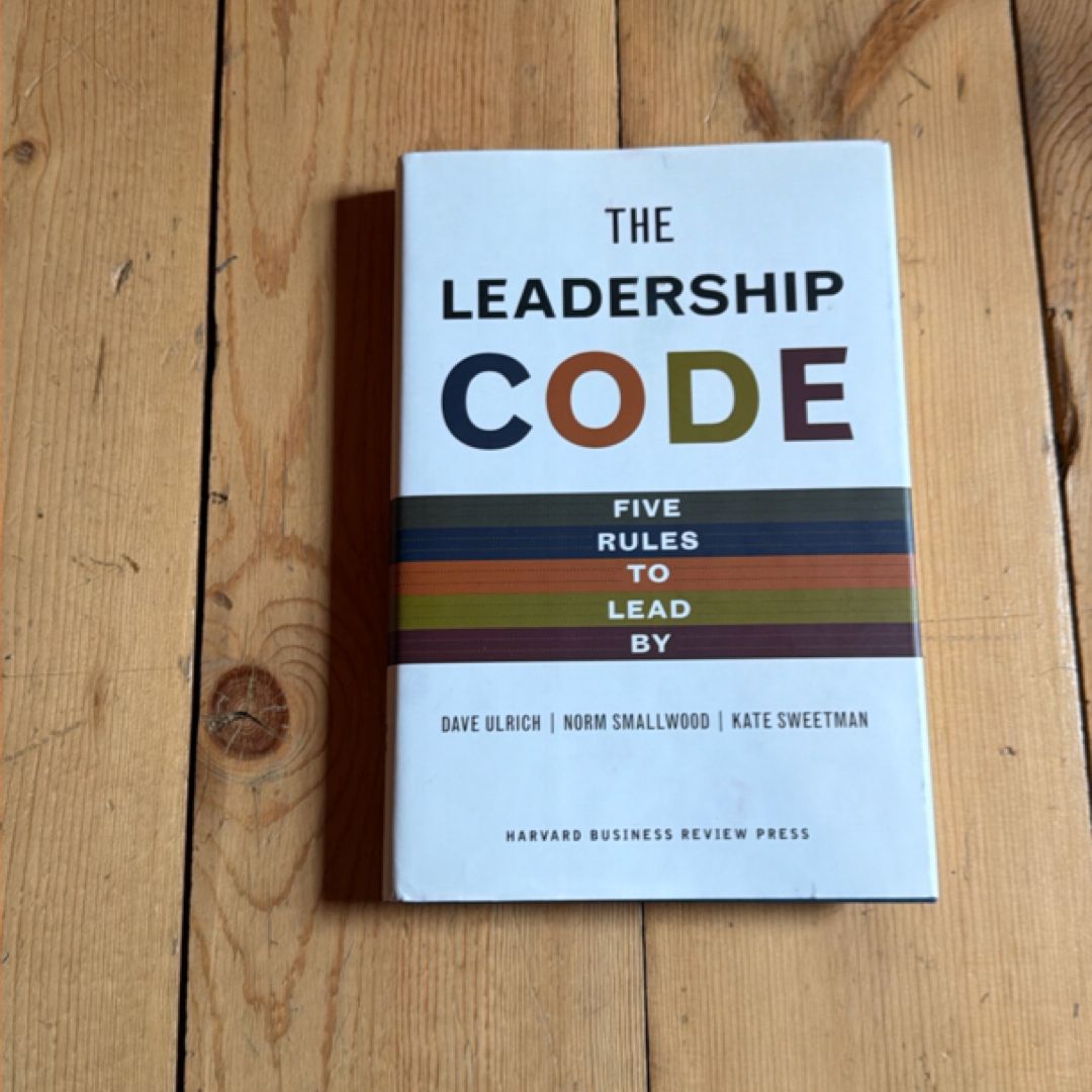 The Leadership Code by Dave Ulrich; Norm Smallwood; Kate Sweetman ...