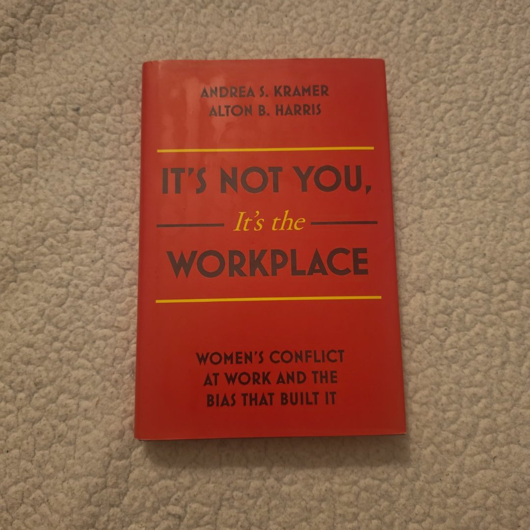 It's Not You It's the Workplace
