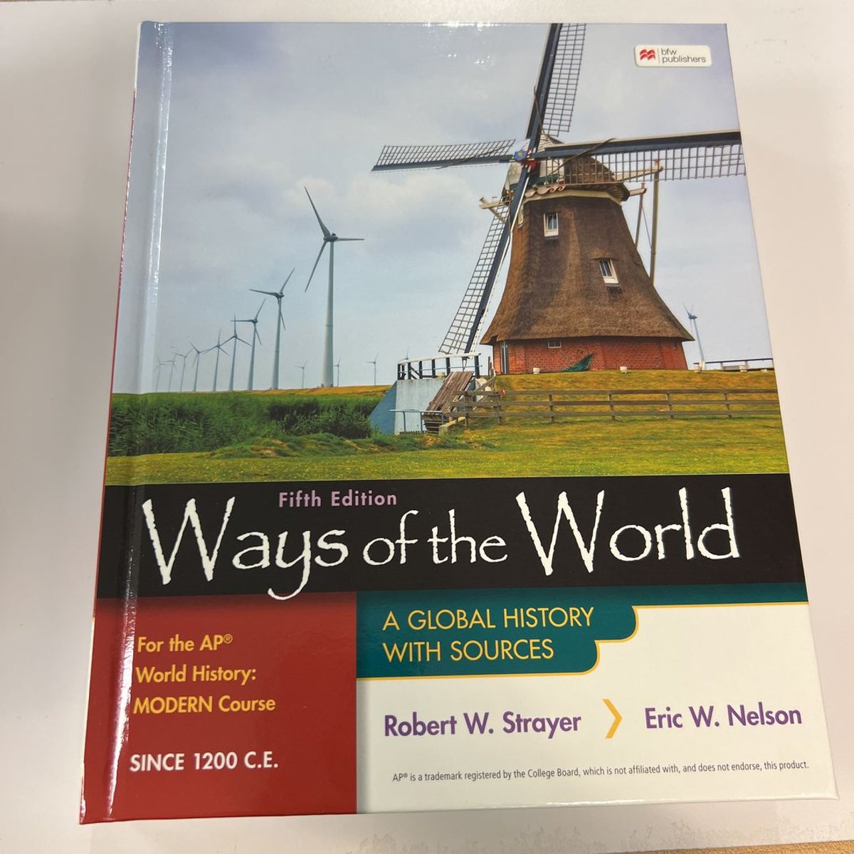 Ways of the World for the AP® World History Modern Course since 