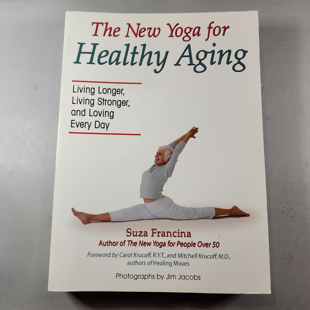 The New Yoga for Healthy Aging