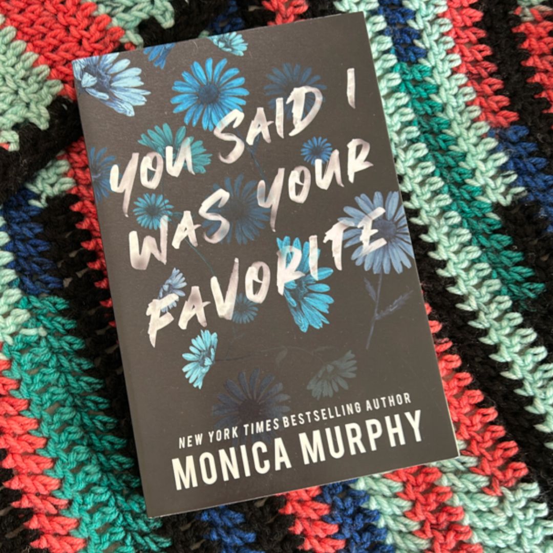 You Said I Was Your Favorite