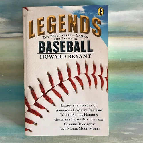 Legends: the Best Players, Games, and Teams in Baseball