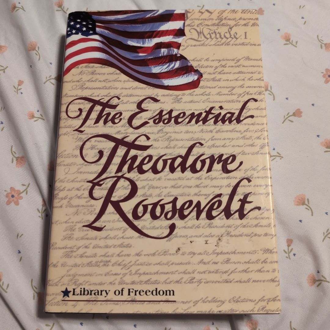 Essential Theodore Roosevelt