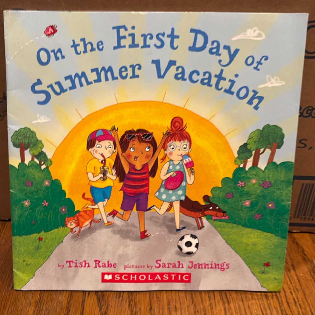 On the First Day of Summer Vacation