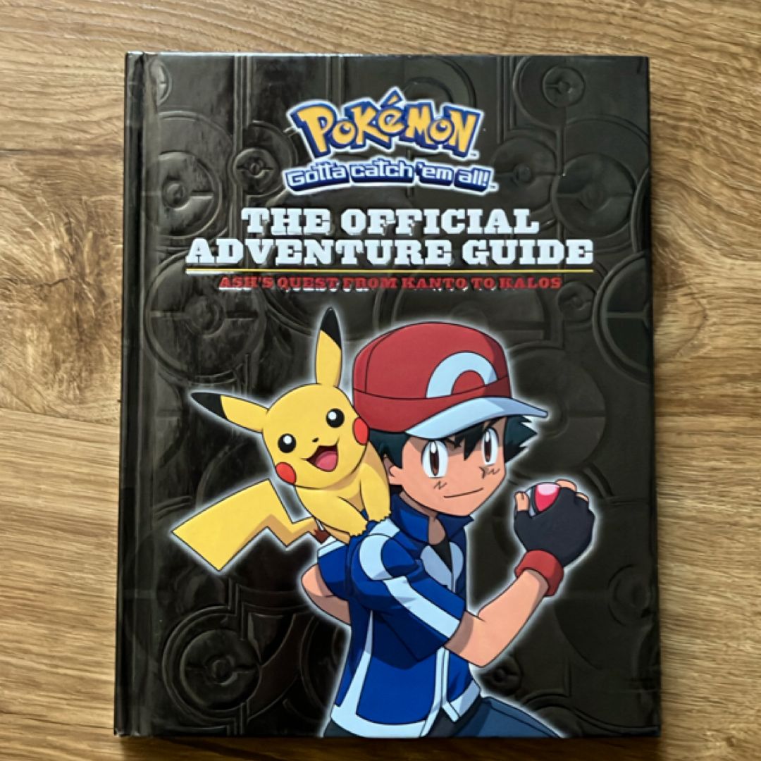Ash's Quest from Kanto to Kalos: the Official Adventure Guide (Pokémon)