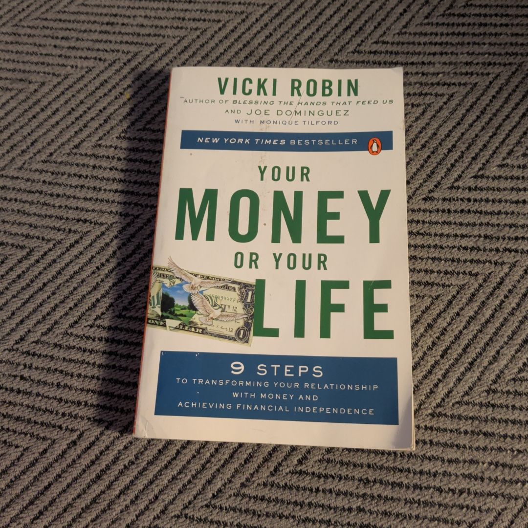Your Money or Your Life (Summary) by Vicki Robin & Joe Dominguez