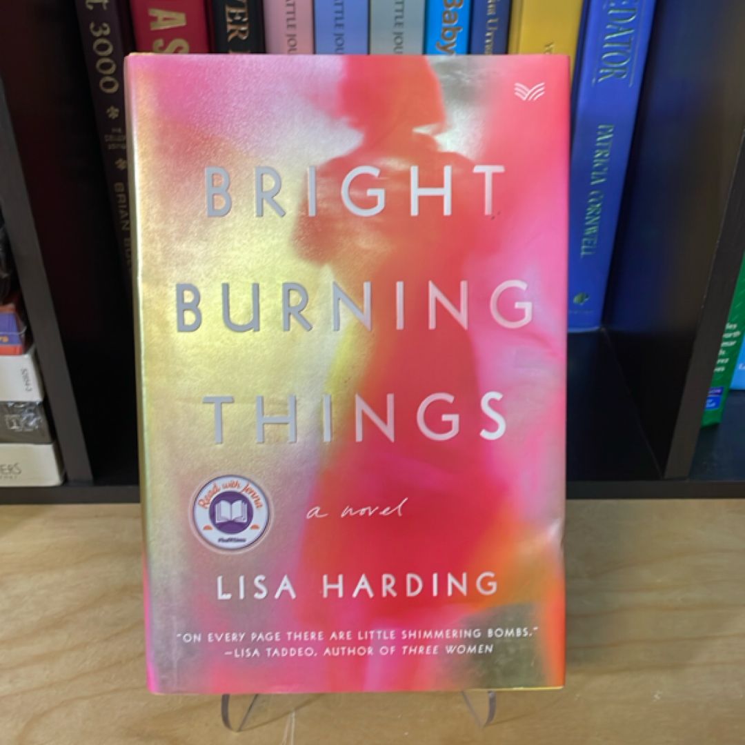 Bright Burning Things