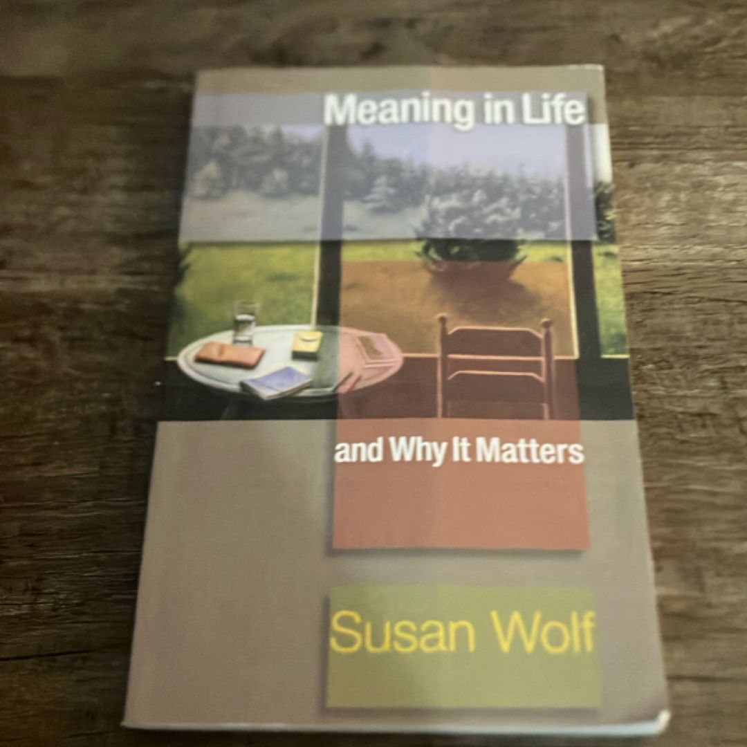 Meaning in Life and Why It Matters