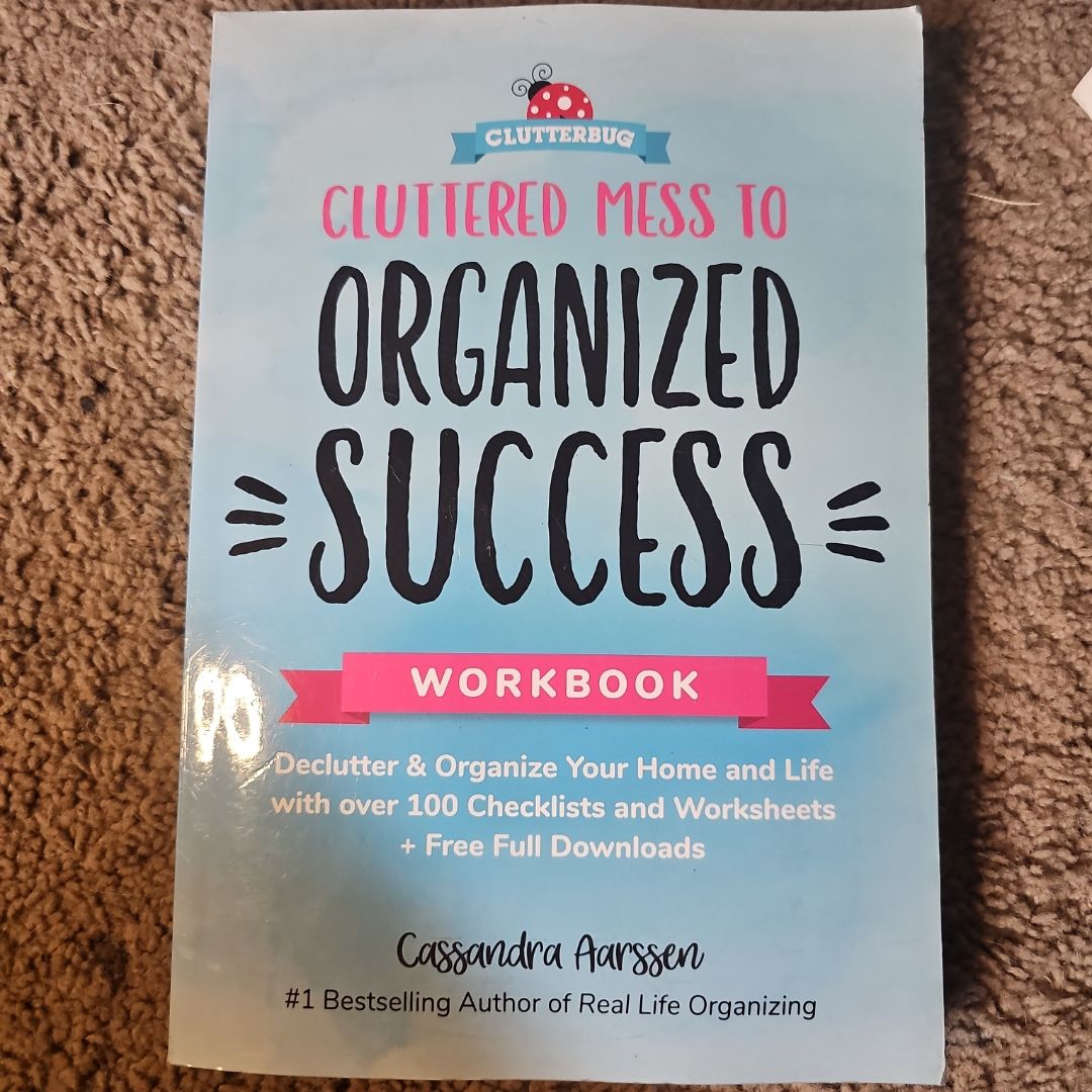Cluttered Mess to Organized Success Workbook