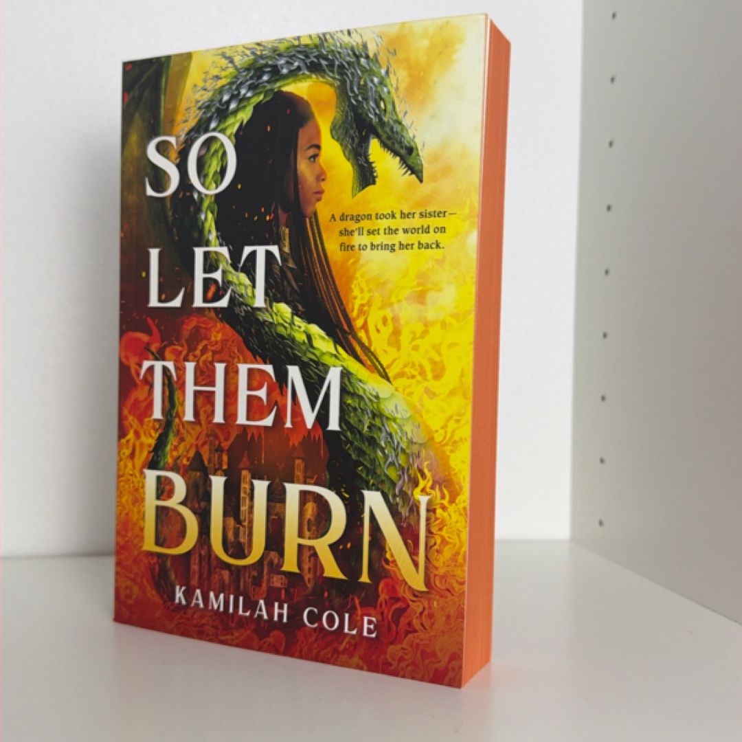 So Let Them Burn (Limited Edition)