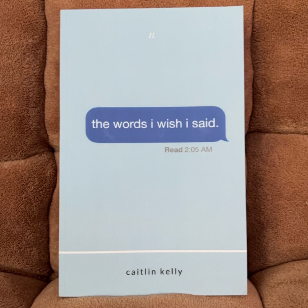 The Words I Wish I Said