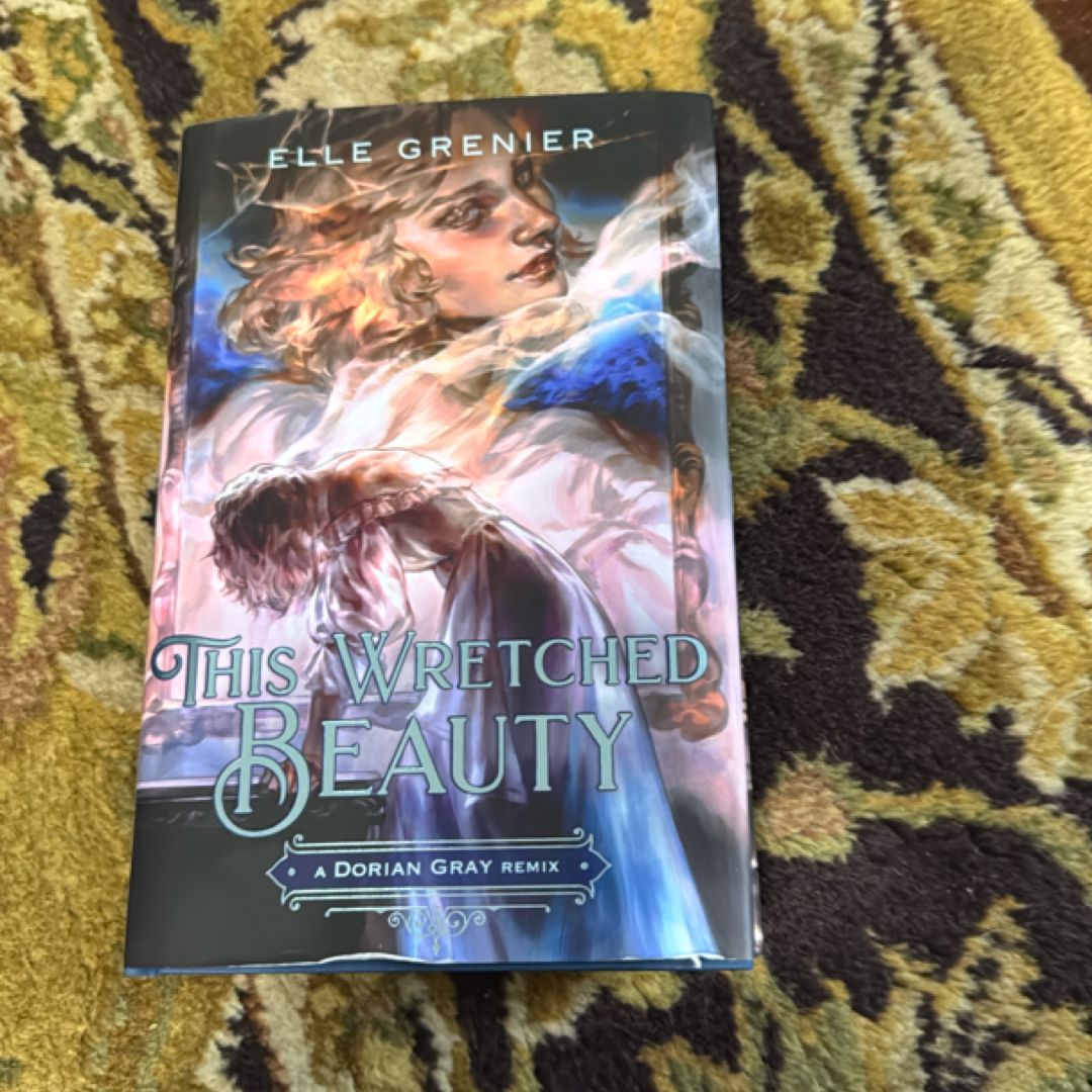 This Wretched Beauty: a Dorian Gray Remix