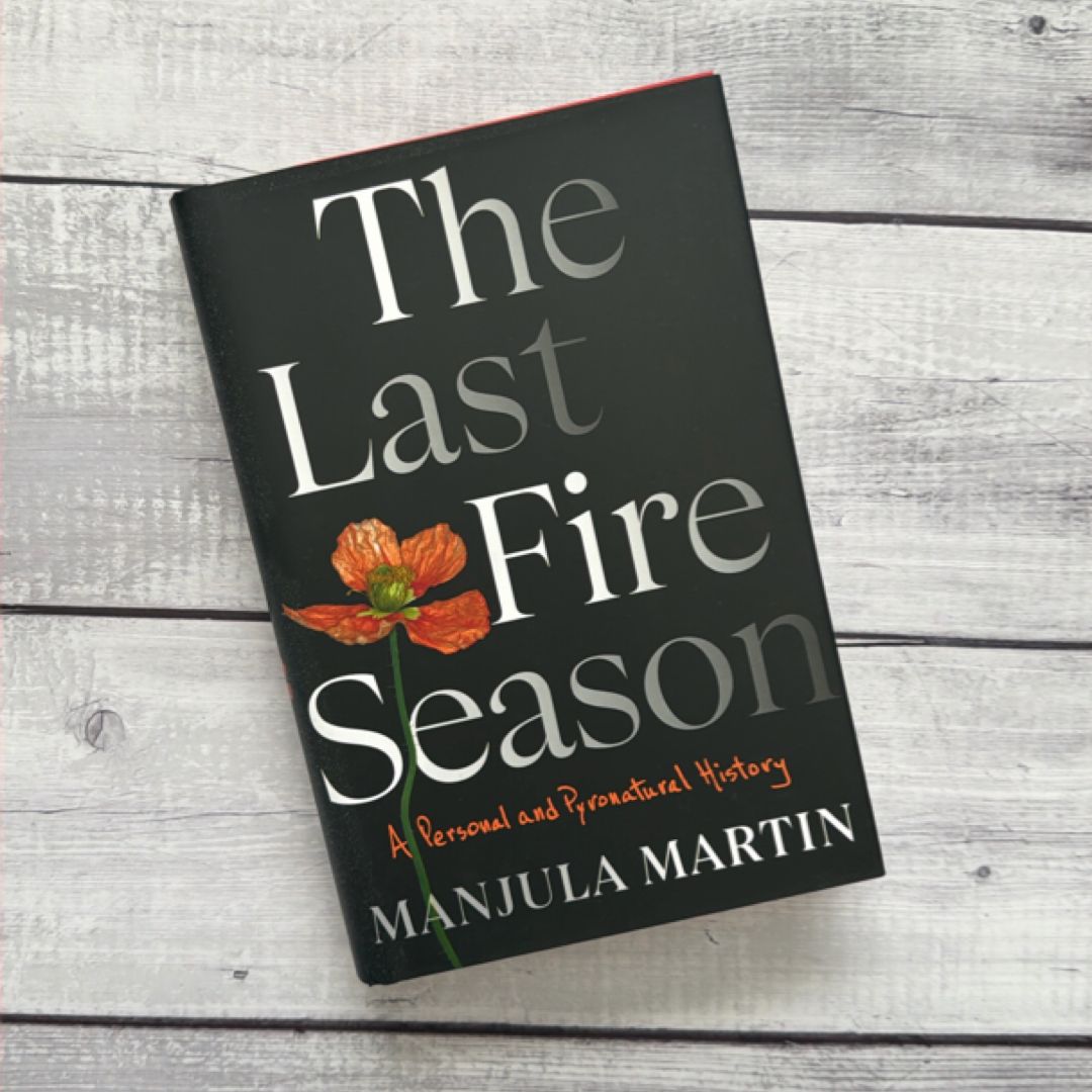 The Last Fire Season
