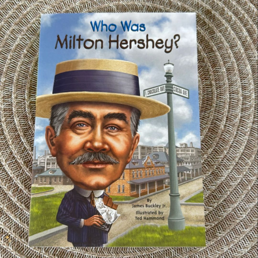 Who Was Milton Hershey?