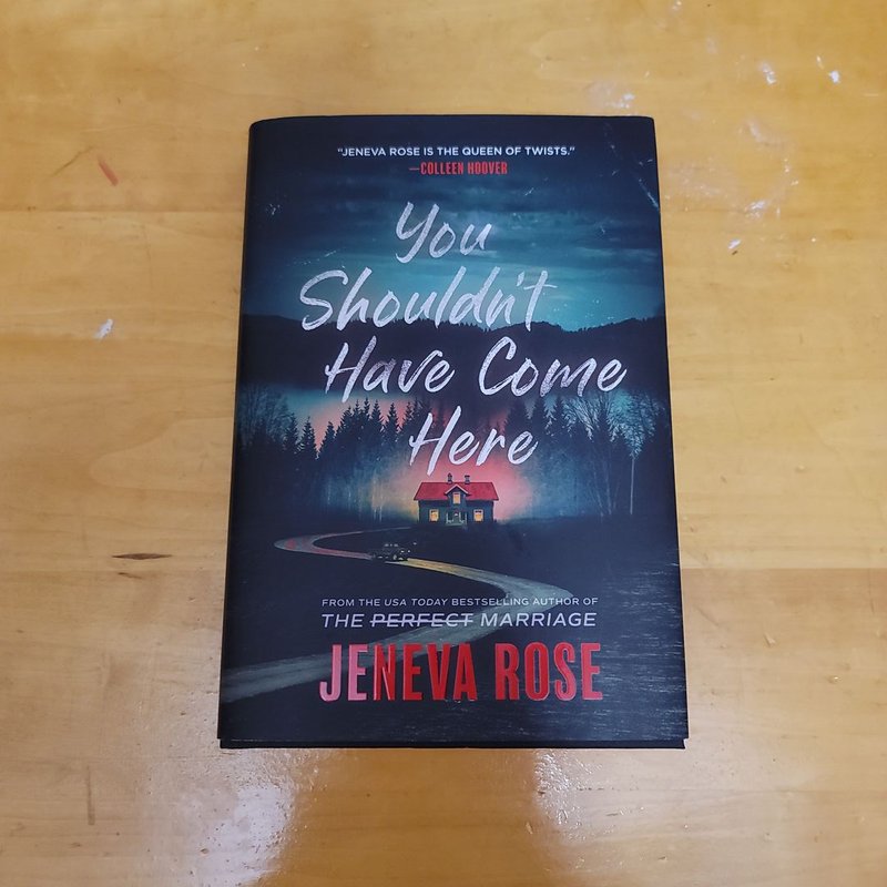 You Shouldn't Have Come Here by Jeneva Rose, Hardcover Pangobooks