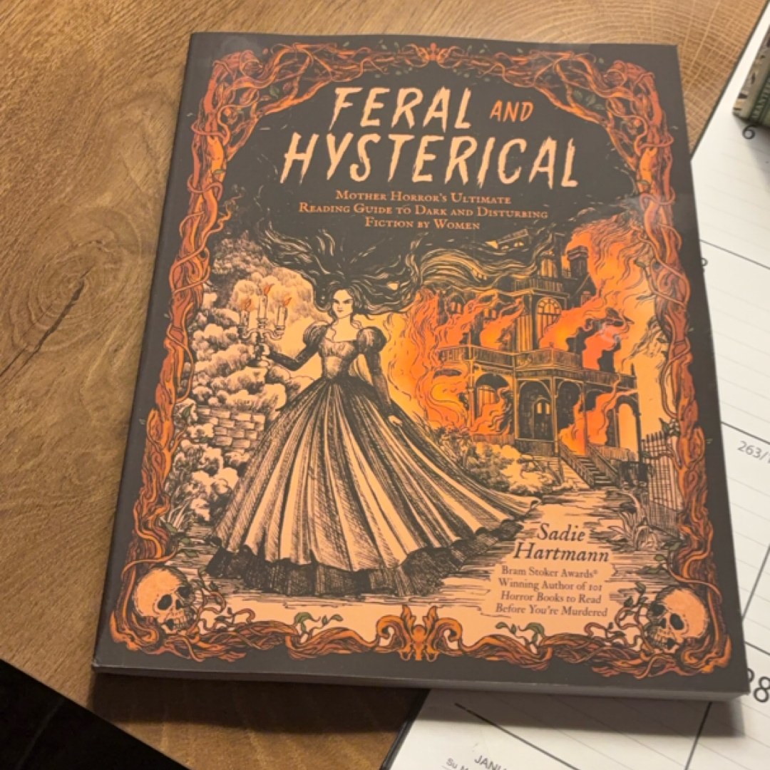 Feral and Hysterical