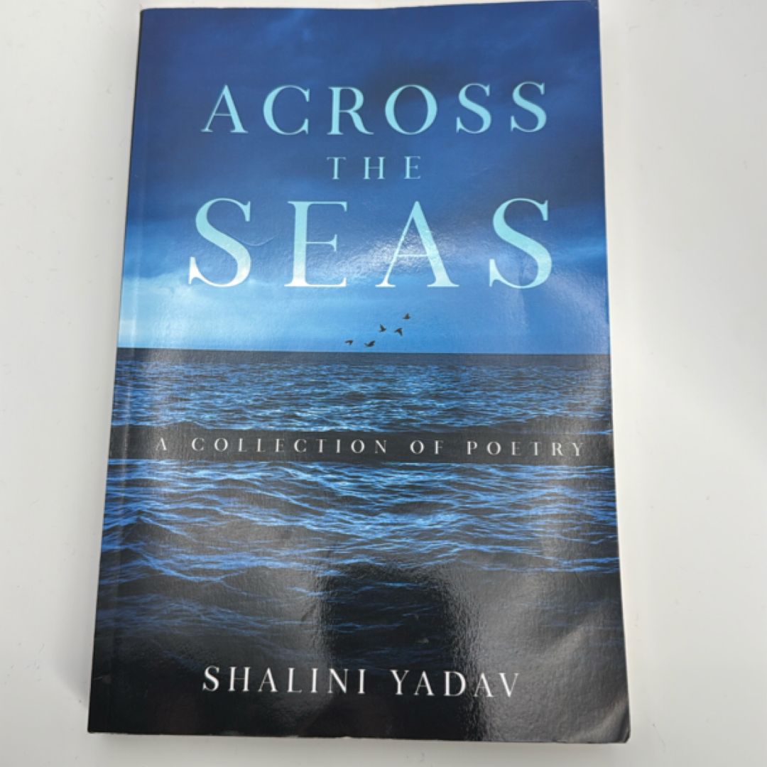 Across the Seas - a Collection of Poetry