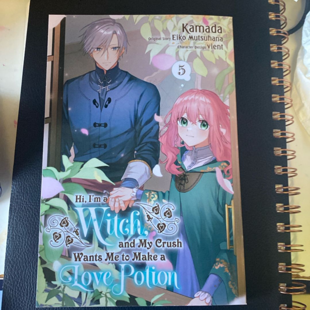 Hi, I'm a Witch, and My Crush Wants Me to Make a Love Potion, Vol. 5