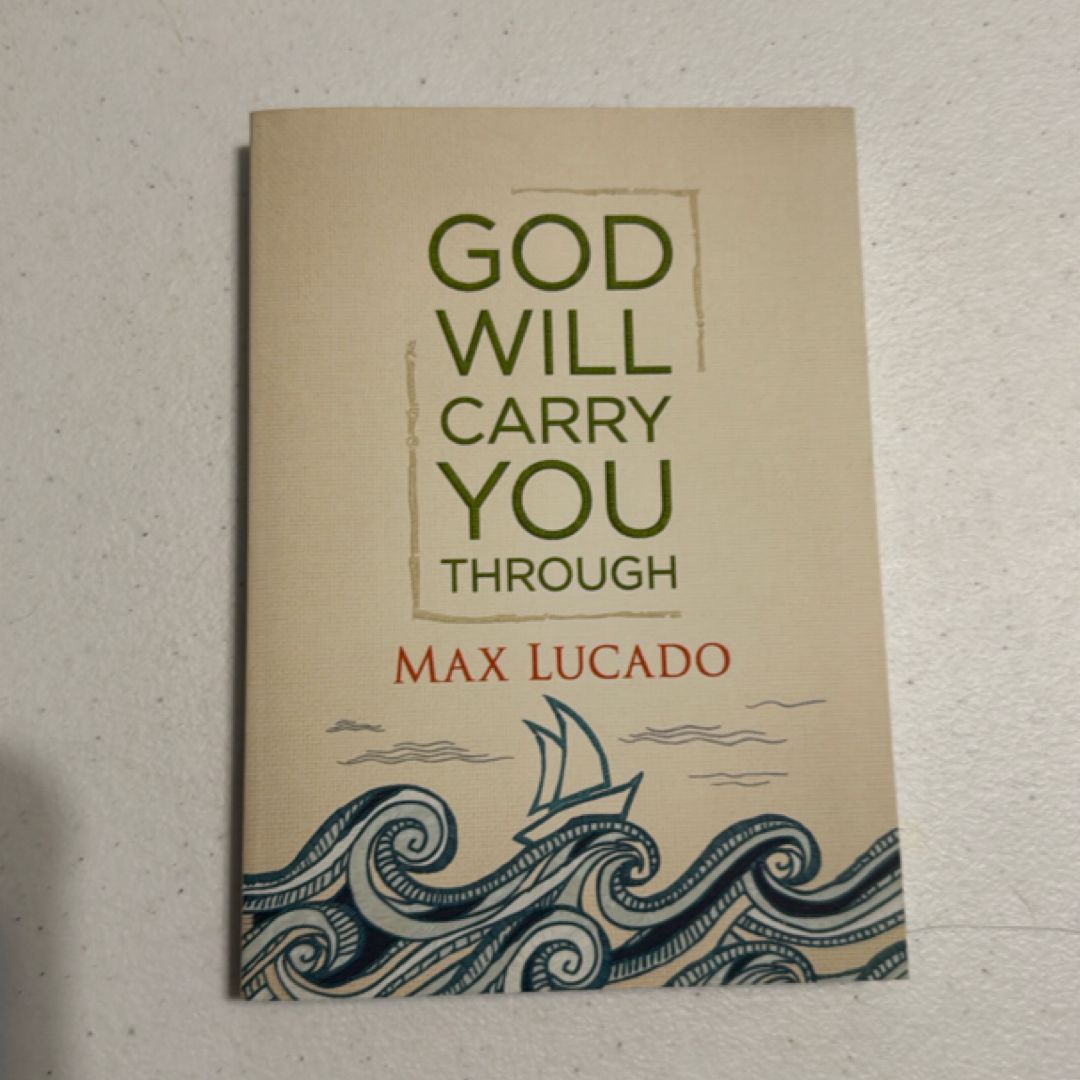 God Will Carry You Through