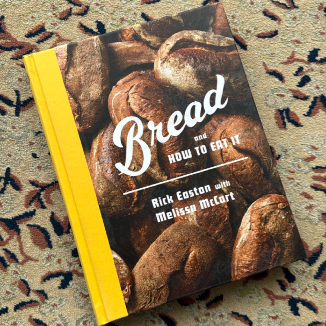 Bread and How to Eat It