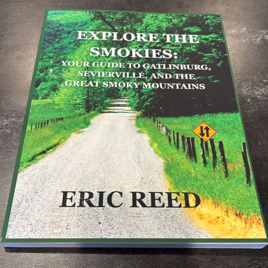 Explore the Smokies: Your Guide to Gatlinburg, Sevierville, and the Great Smoky Mountains