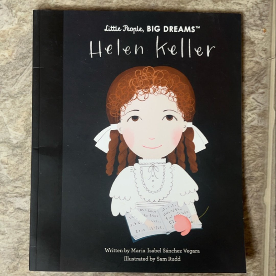 Little People, Big Dreams Helen Keller 