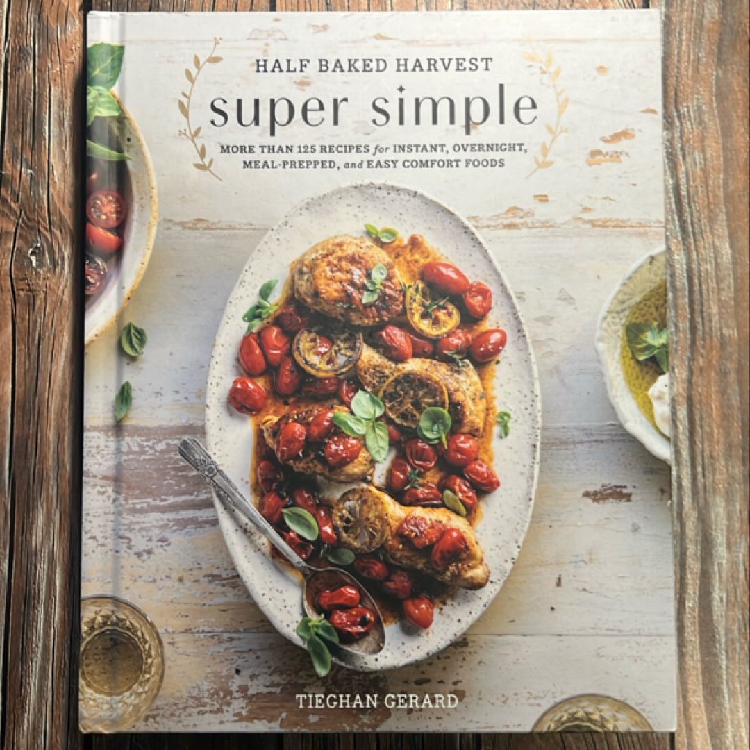 Half Baked Harvest Super Simple