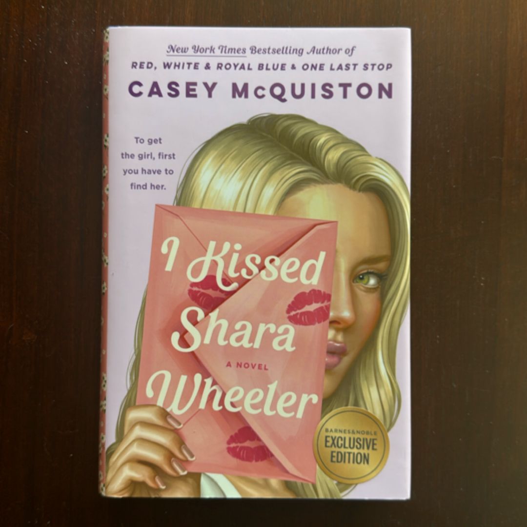 I Kissed Shara Wheeler - B&N Exclusive Edition