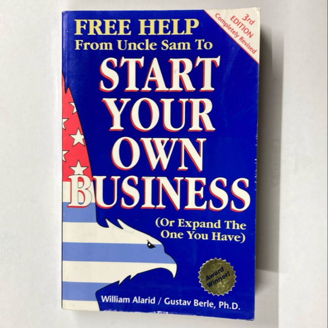 Free Help from Uncle Sam to Start Your Own Business or Expand the One You Have