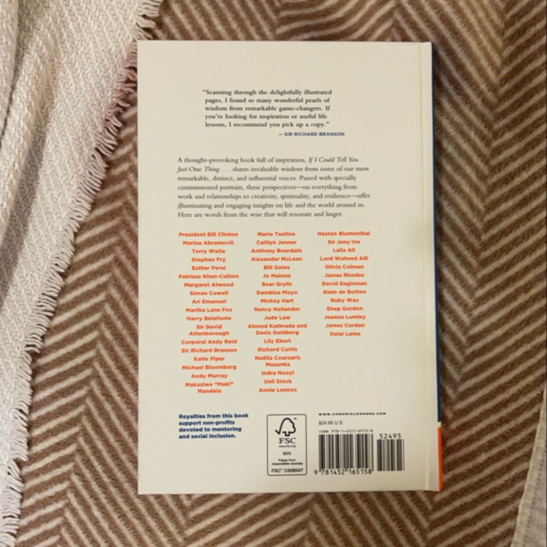 If I Could Tell You Just One Thing... Encounters with Remarkable People and Their Most Valuable Advice (Self Improvement Books, Motivational Books, Ethics and Morality, Graduation Gifts)