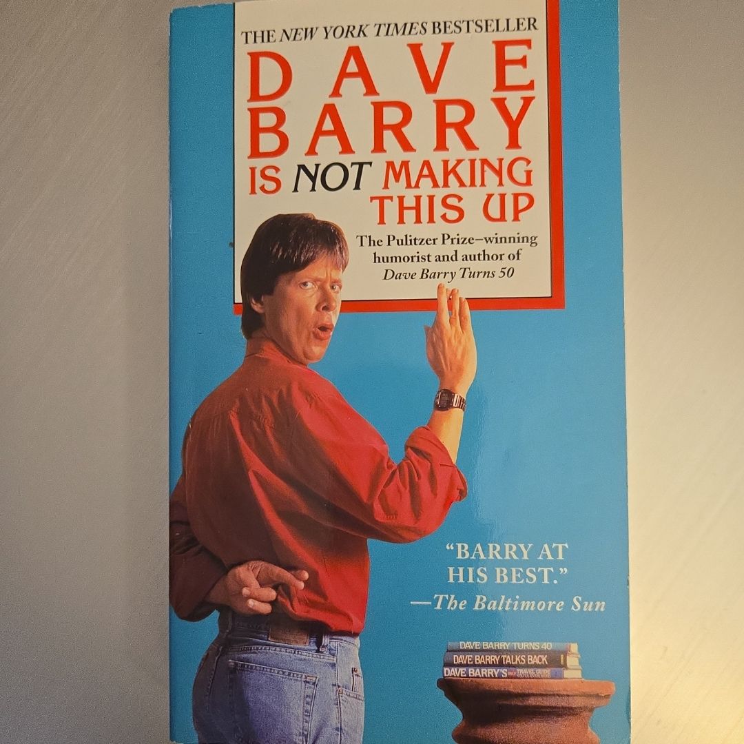 Dave Barry Is Not Making This Up