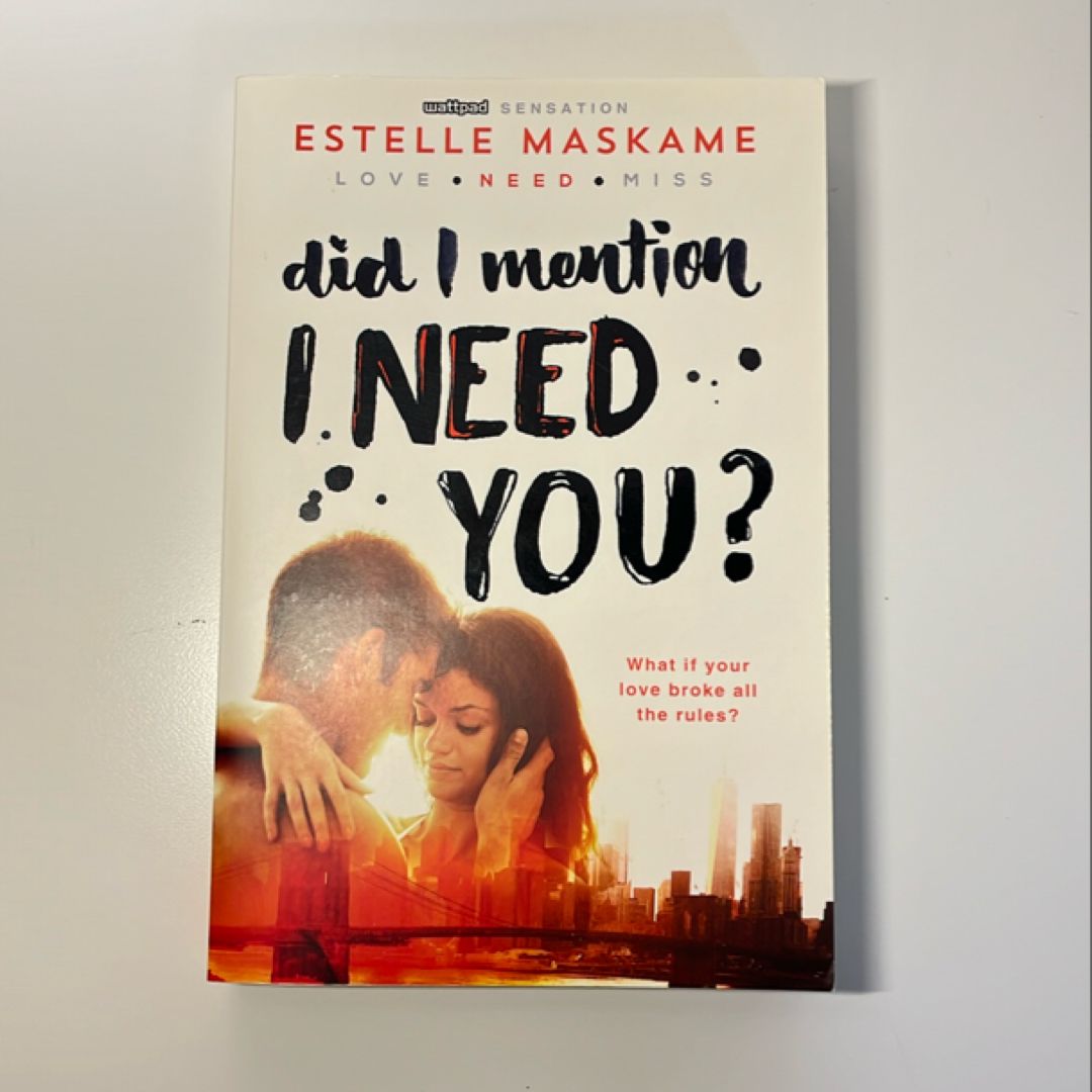 Did I Mention I Need You?