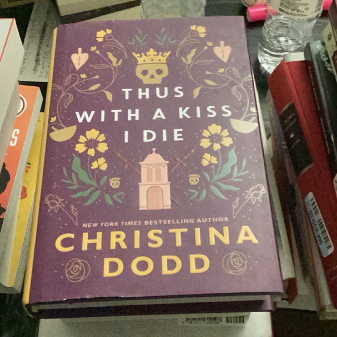 Thus with a Kiss I Die