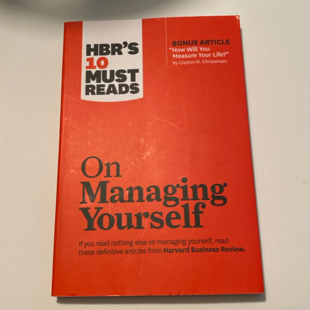 HBR's 10 Must Reads on Managing Yourself (with Bonus Article How Will You Measure Your Life? by Clayton M. Christensen)