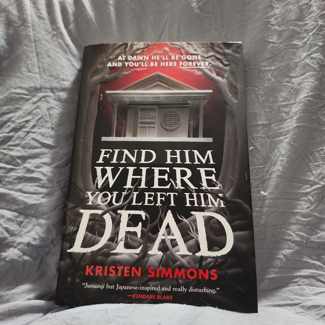 Find Him Where You Left Him Dead