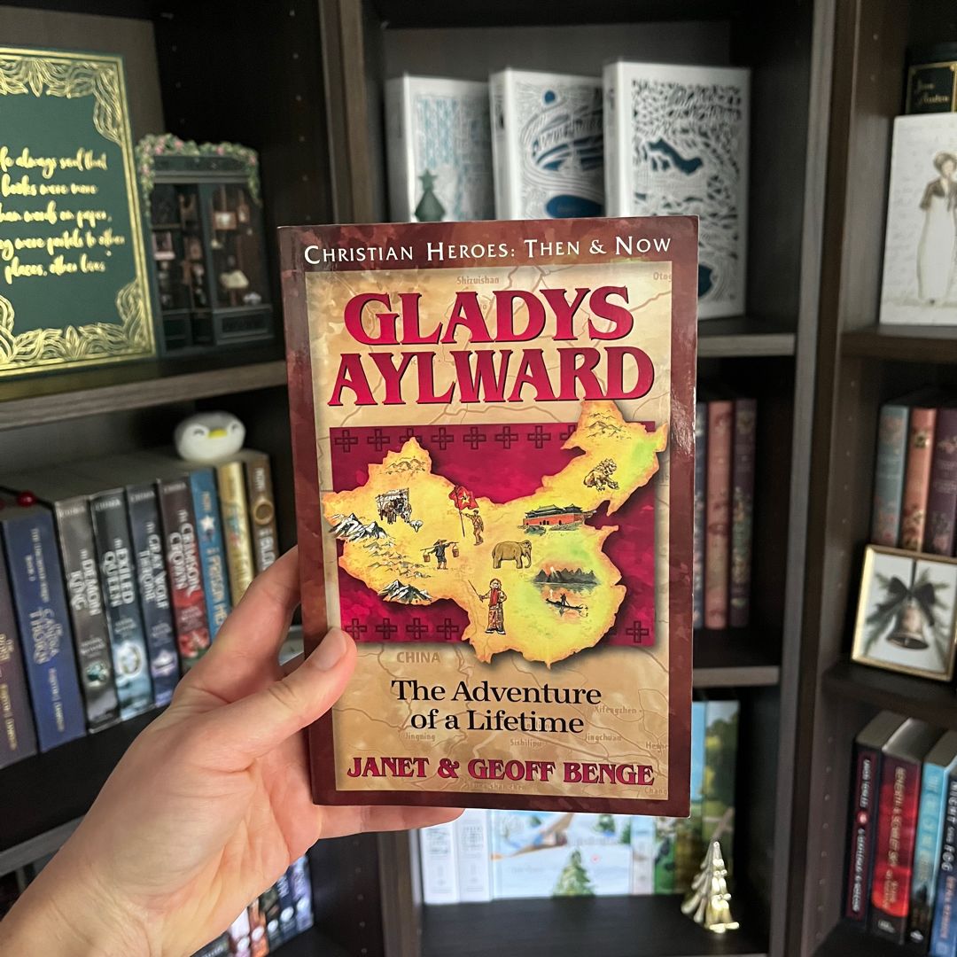 Christian Heroes - Then and Now - Gladys Aylward